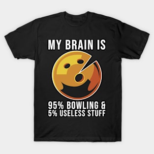 My Brain Is 95% Bowling T-Shirt